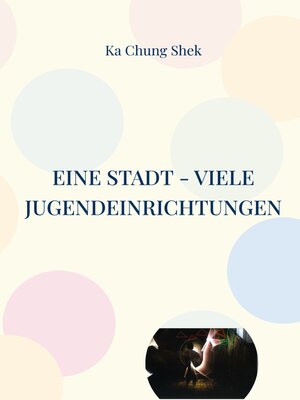 cover image of Eine Stadt--viele Jugendeinrichtungen